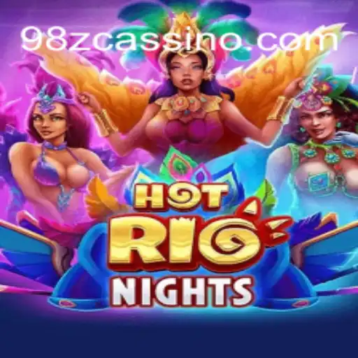 Explore HotRioNights: A Dazzling New Experience at 98Z.COM Cassino Online